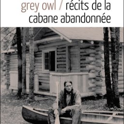 Madame lit Récits de la cabane abandonnée de Grey Owl